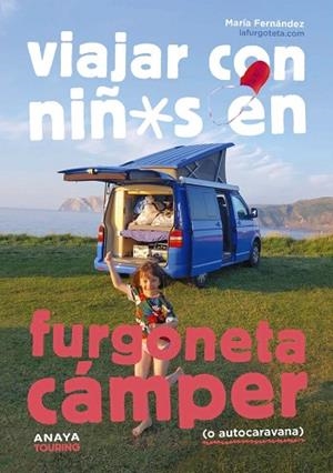 VIAJAR CON NIÑOS EN FURGONETA CAMPER O AUTOCARAVANA | 9788491586647 | FERNÁNDEZ, MARÍA | Llibreria Online de Vilafranca del Penedès | Comprar llibres en català