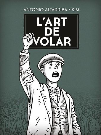 L'ART DE VOLAR | 9788467961881 | ANTONIO ALTARRIBA, KIM | Llibreria L'Odissea - Libreria Online de Vilafranca del Penedès - Comprar libros