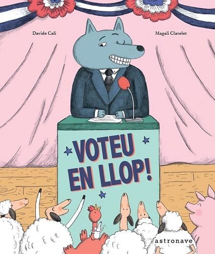 VOTEU EN LLOP | 9788467961966 | CALI, DAVIDE Y CLAVELET,MAGALI | Llibreria L'Odissea - Libreria Online de Vilafranca del Penedès - Comprar libros