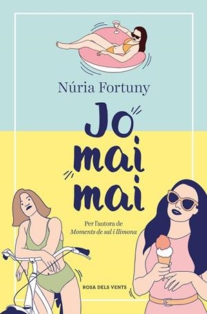JO MAI MAI | 9788419259455 | FORTUNY CIRAC, NÚRIA | Llibreria L'Odissea - Libreria Online de Vilafranca del Penedès - Comprar libros