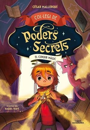 COL·LEGI DE PODERS SECRETS 2  EL CONJUR MÀGIC | 9788419191946 | MALLORQUÍ, CÉSAR | Llibreria Online de Vilafranca del Penedès | Comprar llibres en català