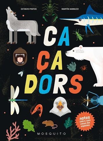 CAÇADORS | 9788419095398 | PINTOS, OCTAVIO/IANNUZZI, MARTÍN | Llibreria L'Odissea - Libreria Online de Vilafranca del Penedès - Comprar libros