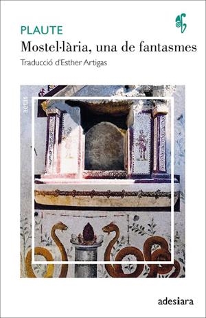 MOSTEL LARIA UNA DE FANTASMES | 9788416948956 | PLAUTE | Llibreria Online de Vilafranca del Penedès | Comprar llibres en català