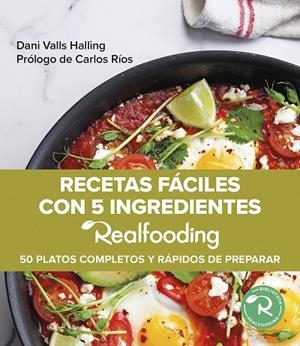 RECETAS FACILES CON 5 INGREDIENTES REALFOODING | 9788449340970 | VALLS HALLING, DANI | Llibreria L'Odissea - Libreria Online de Vilafranca del Penedès - Comprar libros