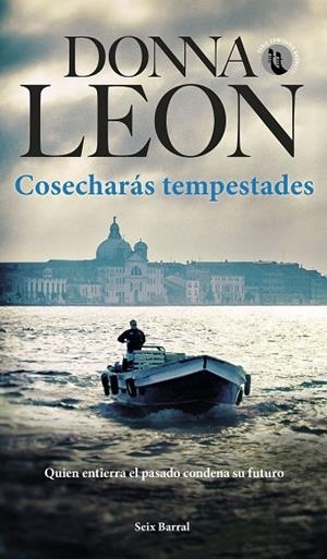 COSECHARAS TEMPESTADES | 9788432242106 | LEON, DONNA | Llibreria L'Odissea - Libreria Online de Vilafranca del Penedès - Comprar libros
