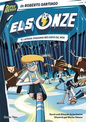 ELS ONZE 5 EL LATERAL ESQUERRE MES RAPID DEL MON | 9788413895291 | SANTIAGO, ROBERTO | Llibreria Online de Vilafranca del Penedès | Comprar llibres en català