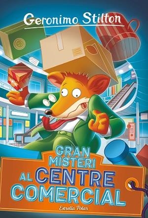 GRAN MISTERI AL CENTRE COMERCIAL | 9788413895079 | STILTON, GERONIMO | Llibreria Online de Vilafranca del Penedès | Comprar llibres en català
