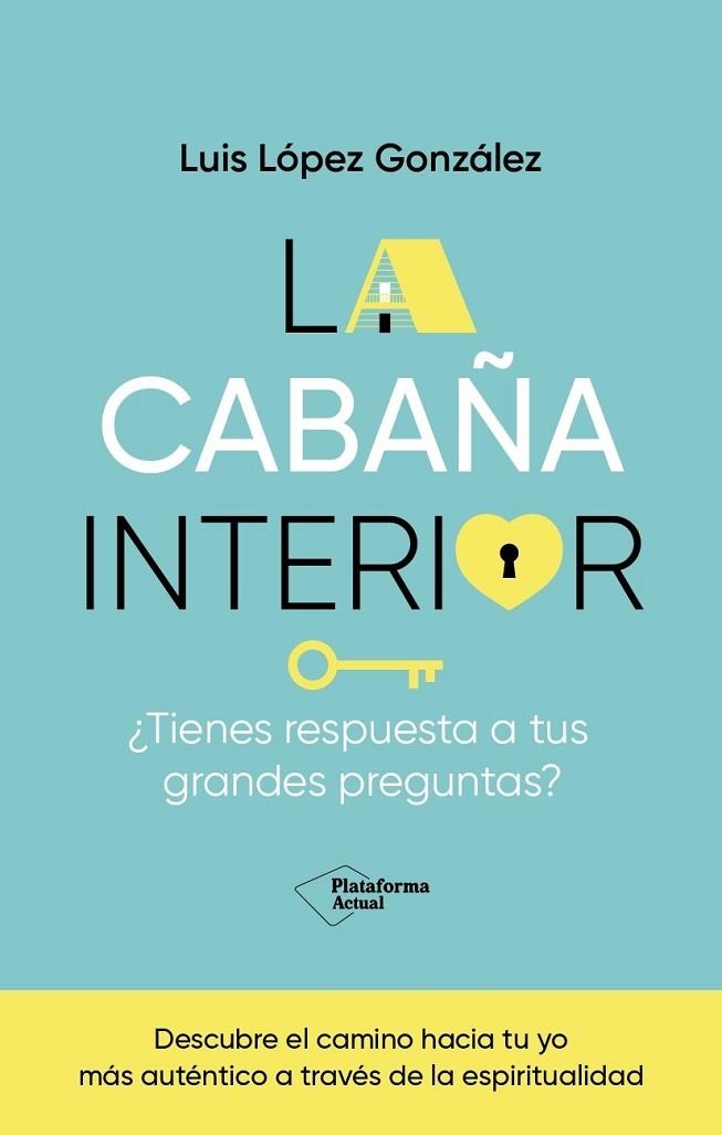 LA CABAÑA INTERIOR | 9788419655288 | LÓPEZ GONZÁLEZ, LUIS | Llibreria L'Odissea - Libreria Online de Vilafranca del Penedès - Comprar libros