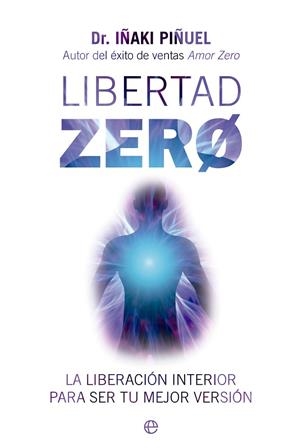 LIBERTAD ZERO | 9788413845838 | PIÑUEL, IÑAKI | Llibreria L'Odissea - Libreria Online de Vilafranca del Penedès - Comprar libros