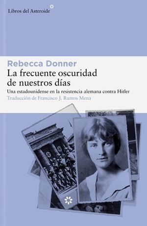 LA FRECUENTE OSCURIDAD DE NUESTROS DIAS | 9788419089458 | DONNER, REBECCA | Llibreria Online de Vilafranca del Penedès | Comprar llibres en català