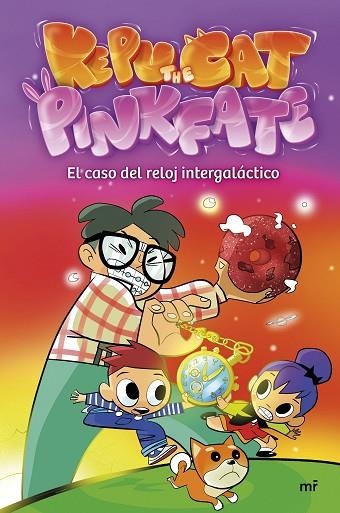 EL CASO DEL RELOJ INTERGALACTICO | 9788427051164 | PINKFATE Y KEPU THE CAT | Llibreria L'Odissea - Libreria Online de Vilafranca del Penedès - Comprar libros