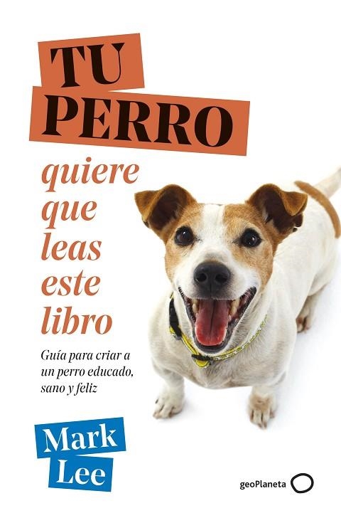 TU PERRO QUIERE QUE LEAS ESTE LIBRO | 9788408271789 | LEE, MARK | Llibreria L'Odissea - Libreria Online de Vilafranca del Penedès - Comprar libros