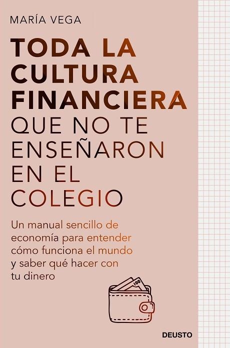 TODA LA CULTURA FINANCIERA QUE NO TE ENSEÑARON EN EL COLEGIO | 9788423435951 | VEGA, MARÍA | Llibreria L'Odissea - Libreria Online de Vilafranca del Penedès - Comprar libros