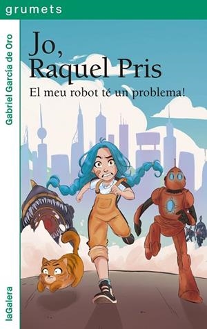 JO RAQUEL PRIS 1 EL MEU ROBOT TÉ UN PROBLEMA | 9788424674939 | GARCÍA DE ORO, GABRIEL | Llibreria L'Odissea - Libreria Online de Vilafranca del Penedès - Comprar libros