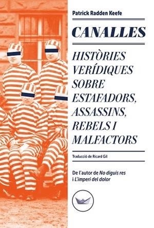 CANALLES | 9788419332349 | RADDEN KEEFE, PATRICK | Llibreria Online de Vilafranca del Penedès | Comprar llibres en català