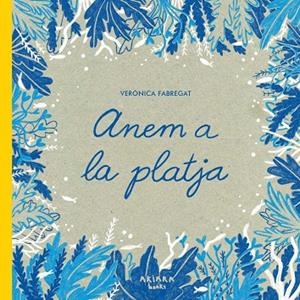 ANEM A LA PLATJA | 9788418972379 | FABREGAT, VERÓNICA | Llibreria L'Odissea - Libreria Online de Vilafranca del Penedès - Comprar libros
