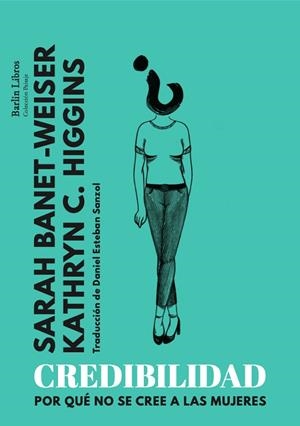 CREDIBILIDAD | 9788412576368 | BANET-WEISER, SARAH/C. HIGGINS, KATHRYN | Llibreria L'Odissea - Libreria Online de Vilafranca del Penedès - Comprar libros