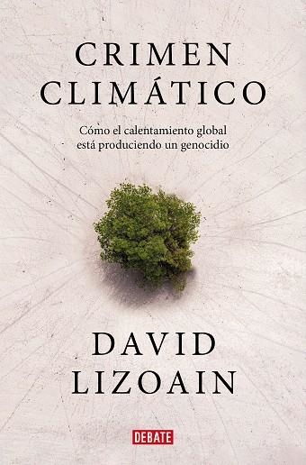 CRIMEN CLIMATICO | 9788419399816 | LIZOAIN, DAVID | Llibreria L'Odissea - Libreria Online de Vilafranca del Penedès - Comprar libros