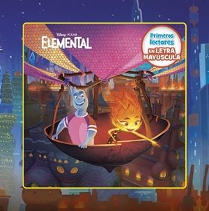 ELEMENTAL PRIMEROS LECTORES EN LETRA MAYUSCULA | 9788418940859 | DISNEY | Llibreria Online de Vilafranca del Penedès | Comprar llibres en català