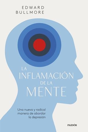 LA INFLAMACION DE LA MENTE | 9788449341090 | BULLMORE, EDWARD | Llibreria Online de Vilafranca del Penedès | Comprar llibres en català