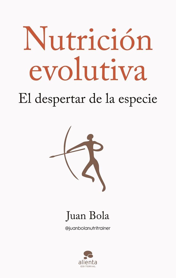 NUTRICION EVOLUTIVA | 9788413442570 | BOLA, JUAN | Llibreria L'Odissea - Libreria Online de Vilafranca del Penedès - Comprar libros