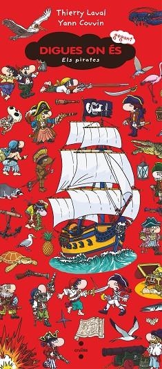 DIGUES ON ES GEGANT ELS PIRATES | 9788466153928 | COUVIN, YANN/LAVAL, THIERRY | Llibreria Online de Vilafranca del Penedès | Comprar llibres en català