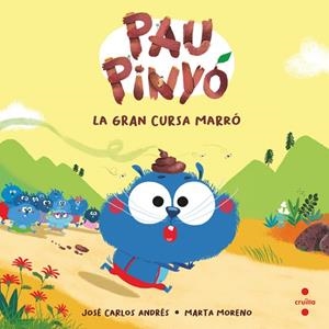 PAU PINYÓ 1 LA GRAN CURSA MARRÓ | 9788466154390 | ANDRÉS, JOSÉ CARLOS | Llibreria L'Odissea - Libreria Online de Vilafranca del Penedès - Comprar libros