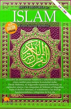 BREVE HISTORIA DEL ISLAM NUEVA EDICION AMPLIADA Y A COLOR | 9788413053714 | BENDRISS, ERNEST YASSINE | Llibreria L'Odissea - Libreria Online de Vilafranca del Penedès - Comprar libros