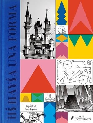 HI HAVIA UNA FORMA | 9788418690303 | CRUSCHIFORM / GAZHOLE | Llibreria L'Odissea - Libreria Online de Vilafranca del Penedès - Comprar libros