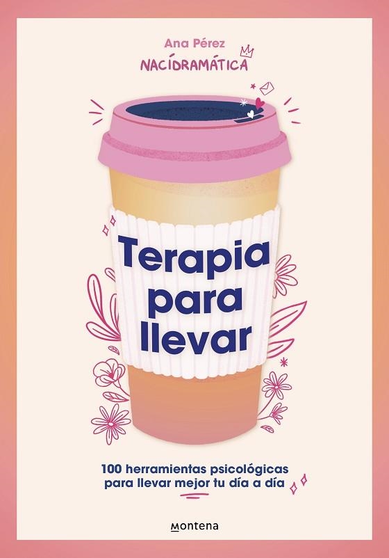 TERAPIA PARA LLEVAR | 9788419501806 | PÉREZ (@NACIDRAMATICA), ANA | Llibreria L'Odissea - Libreria Online de Vilafranca del Penedès - Comprar libros