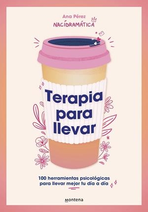 TERAPIA PARA LLEVAR | 9788419501806 | PÉREZ (@NACIDRAMATICA), ANA | Llibreria Online de Vilafranca del Penedès | Comprar llibres en català