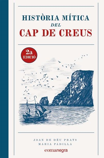 HISTORIA MITICA DEL CAP DE CREUS 2A EDICIO | 9788419590381 | PRATS, JOAN DE DÉU/PADILLA, MARIA | Llibreria L'Odissea - Libreria Online de Vilafranca del Penedès - Comprar libros