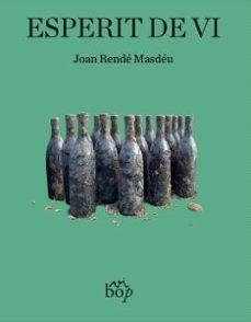 ESPERIT DE VI | 9788412619744 | RENDÉ MASDÉU, JOAN | Llibreria Online de Vilafranca del Penedès | Comprar llibres en català