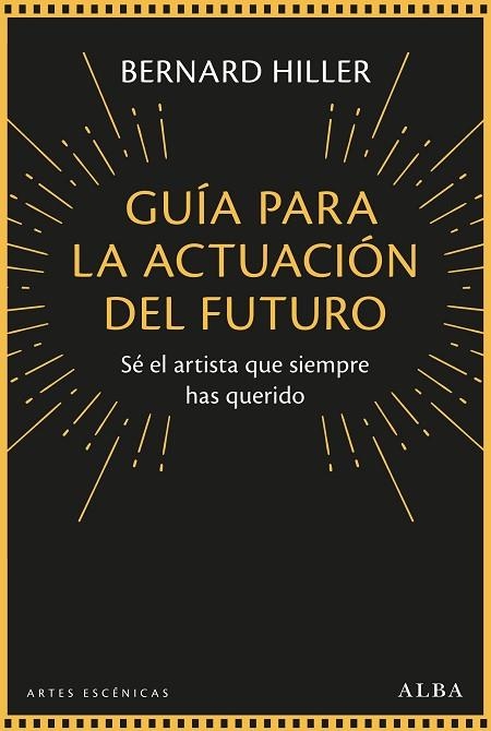 GUÍA PARA LA ACTUACION DEL FUTURO | 9788490659908 | HILLER, BERNARD | Llibreria L'Odissea - Libreria Online de Vilafranca del Penedès - Comprar libros