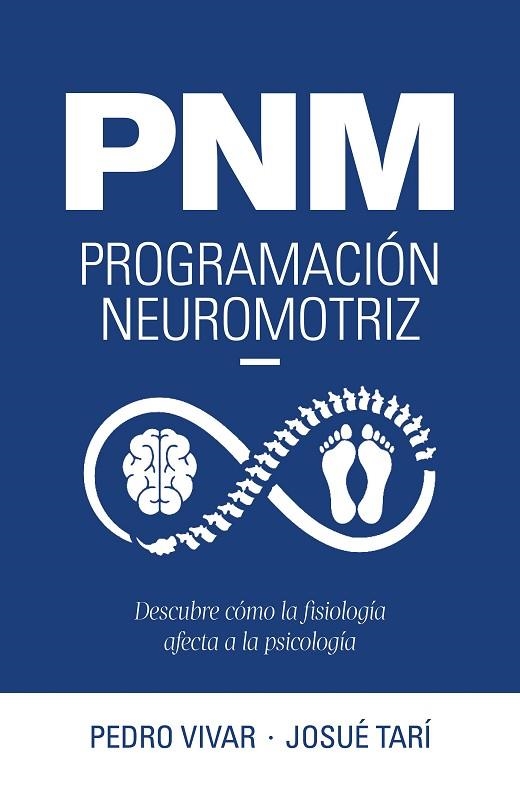 PNM PROGRAMACION NEUROMOTRIZ | 9788419466600 | VIVAR, PEDRO/TARÍ, JOSUÉ | Llibreria L'Odissea - Libreria Online de Vilafranca del Penedès - Comprar libros