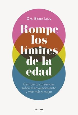 ROMPE LOS LIMITES DE LA EDAD | 9788449341052 | DRA. BECCA LEVY | Llibreria L'Odissea - Libreria Online de Vilafranca del Penedès - Comprar libros