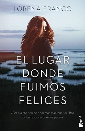 EL LUGAR DONDE FUIMOS FELICES | 9788408273868 | FRANCO, LORENA | Llibreria L'Odissea - Libreria Online de Vilafranca del Penedès - Comprar libros