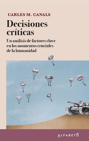 DECISIONES CRITICAS | 9788417951399 | CANALS, CARLES M. | Llibreria L'Odissea - Libreria Online de Vilafranca del Penedès - Comprar libros