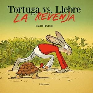 TORTUGA LLEBRE LA REVENJA | 9788418558696 | PINTOR, DAVID | Llibreria Online de Vilafranca del Penedès | Comprar llibres en català