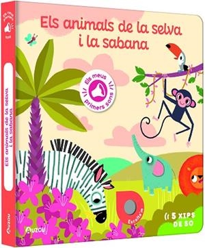 ELS MEUS PRIMERS SONS ELS ANIMALS DE LA SELVA I LA SABANA | 9791039530767 | NOTAERT, AMANDINE | Llibreria L'Odissea - Libreria Online de Vilafranca del Penedès - Comprar libros