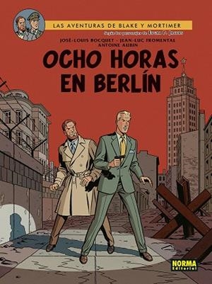 BLAKE&MORTIMER 29. OCHO HORAS EN BERLIN | 9788467961911 | Y.SENTE,T.BERSERIK,P.VANDONGEN | Llibreria L'Odissea - Libreria Online de Vilafranca del Penedès - Comprar libros