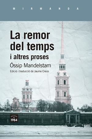 LA REMOR DEL TEMPS I ALTRES PROSES | 9788418858499 | MANDELSTAM, ÓSSIP | Llibreria L'Odissea - Libreria Online de Vilafranca del Penedès - Comprar libros