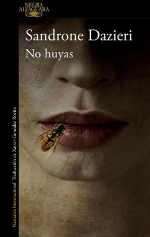 NO HUYAS | 9788420461526 | DAZIERI, SANDRONE | Llibreria L'Odissea - Libreria Online de Vilafranca del Penedès - Comprar libros
