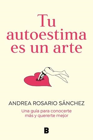 TU AUTOESTIMA ES UN ARTE | 9788466675079 | ROSARIO SÁNCHEZ, ANDREA | Llibreria L'Odissea - Libreria Online de Vilafranca del Penedès - Comprar libros
