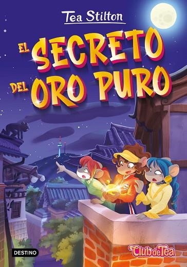 EL SECRETO DEL ORO PURO | 9788408271000 | STILTON, TEA | Llibreria L'Odissea - Libreria Online de Vilafranca del Penedès - Comprar libros