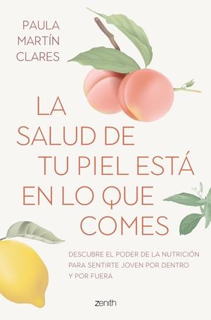 LA SALUD DE TU PIEL ESTA EN LO QUE COMES | 9788408272915 | MARTÍN CLARES, PAULA | Llibreria L'Odissea - Libreria Online de Vilafranca del Penedès - Comprar libros
