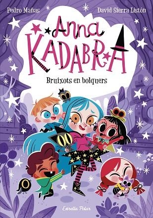 ANNA KADABRA 12 BRUIXOTS EN BOLQUERS | 9788413895581 | MAÑAS, PEDRO/SIERRA LISTÓN, DAVID | Llibreria L'Odissea - Libreria Online de Vilafranca del Penedès - Comprar libros