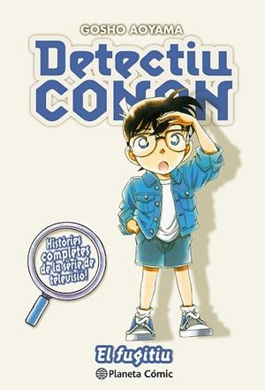 DETECTIU CONAN N 13 EL FUGITIU | 9788411402248 | AOYAMA, GOSHO | Llibreria L'Odissea - Libreria Online de Vilafranca del Penedès - Comprar libros
