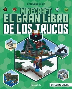 MINECRAFT EL GRAN LIBRO DE LOS TRUCOS | 9788408271987 | PILET, STÉPHANE | Llibreria Online de Vilafranca del Penedès | Comprar llibres en català