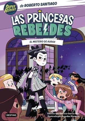 LAS PRINCESAS REBELDES 5 EL MISTERIO DE AURAX | 9788408274223 | SANTIAGO, ROBERTO/GARCÍA-ROJO, PATRICIA | Llibreria Online de Vilafranca del Penedès | Comprar llibres en català